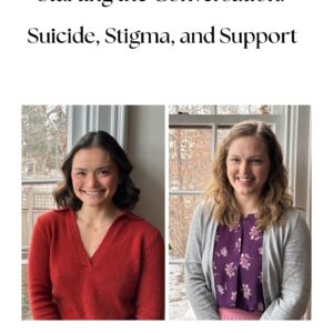 Starting the Conversation: Suicide, Stigma, and Support